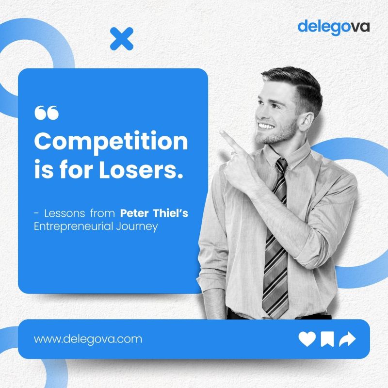 “Competition is for Losers”: Lessons from Peter Thiel’s Entrepreneurial Journey