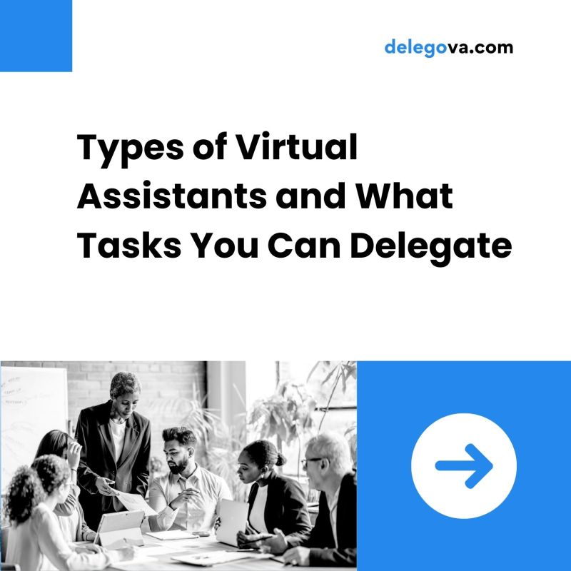 Types of Virtual Assistants and What Tasks You Can Delegate
