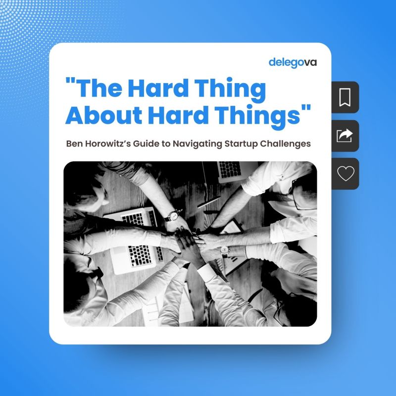 The Hard Thing About Hard Things: Ben Horowitz’s Guide to Navigating Startup Challenges