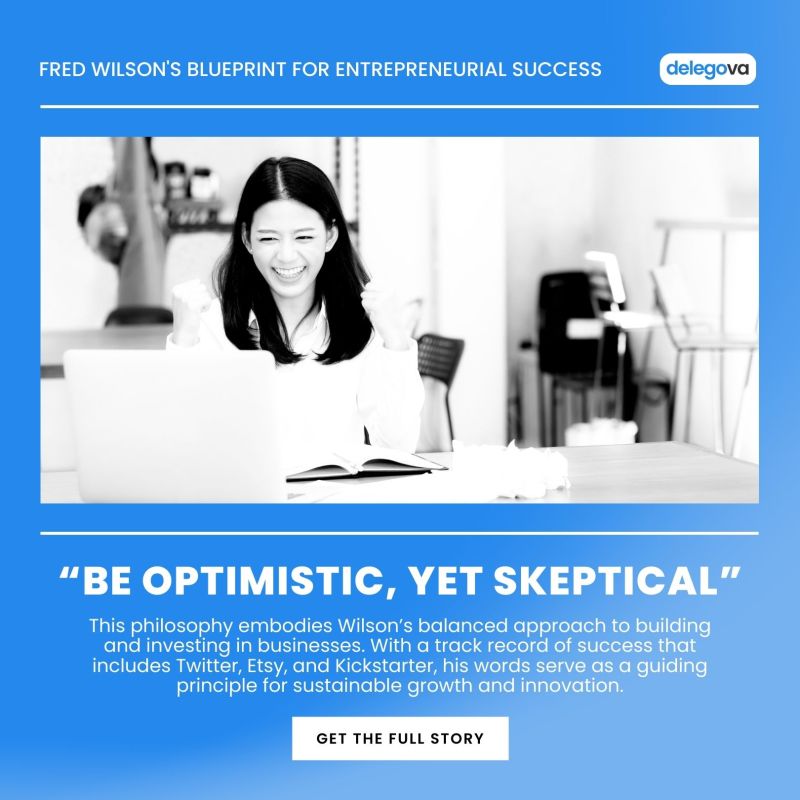 “Be Optimistic, Yet Skeptical” – Fred Wilson’s Blueprint for Entrepreneurial Success
