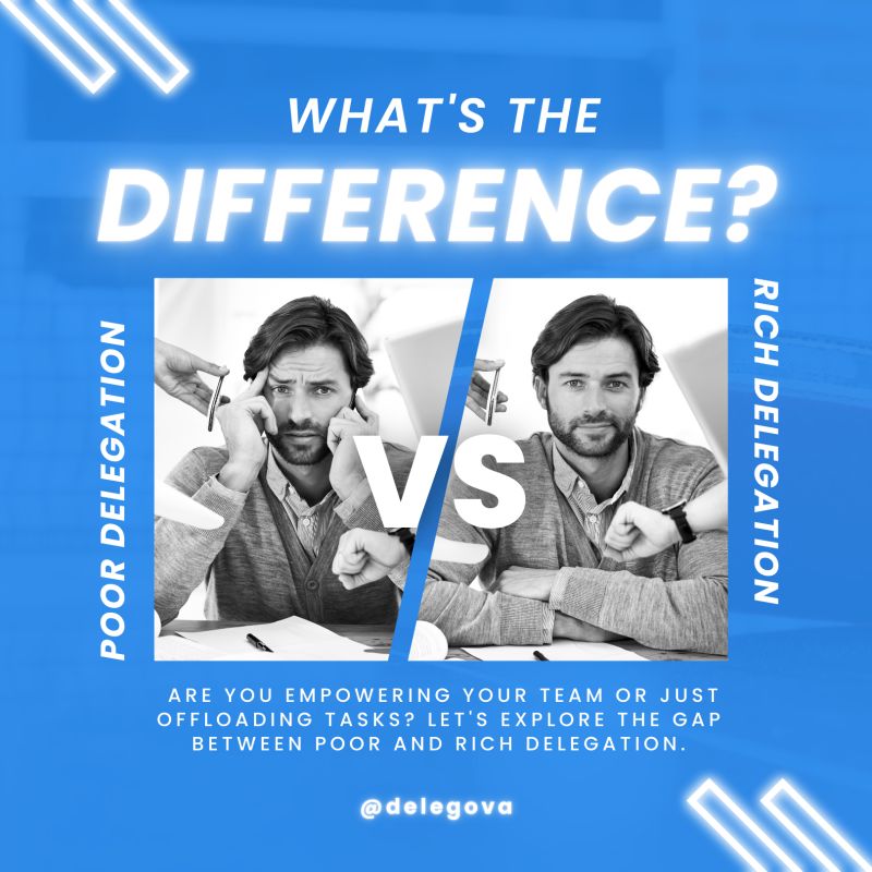 🔍 Poor Delegation vs. Rich Delegation: What’s the Difference?