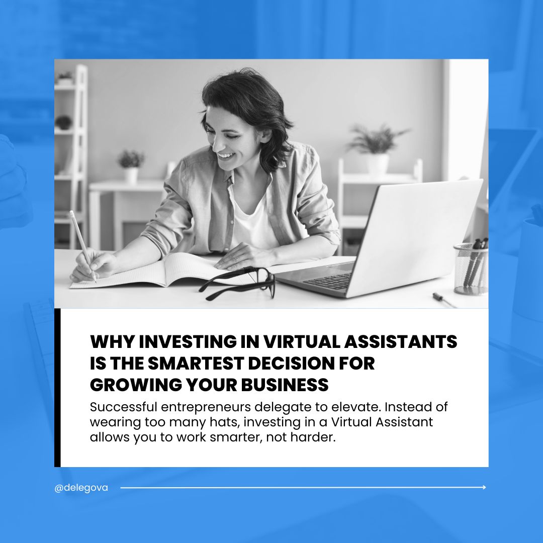 Why Investing in Virtual Assistants is the Smartest Decision for Growing Your Business