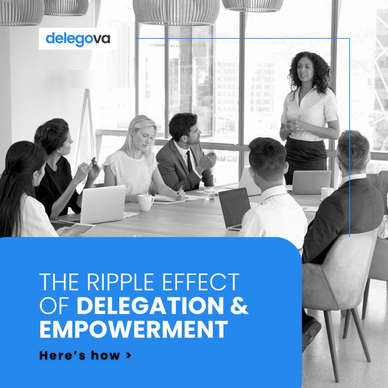 The Ripple Effect of Delegation & Empowerment