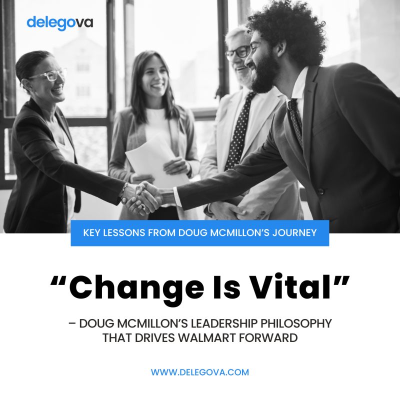 Change Is Vital” – Doug McMillon’s Leadership Philosophy That Drives Walmart Forward