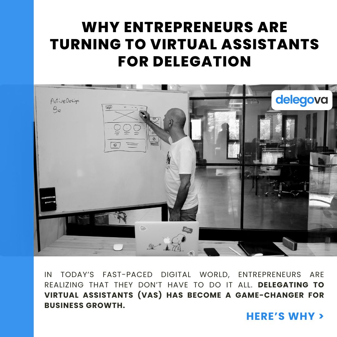 Why Entrepreneurs Are Turning to Virtual Assistants for Delegation