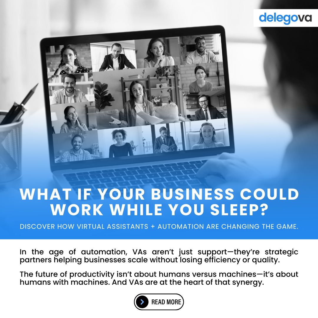 What If Your Business Could Work While You Sleep? Discover how Virtual Assistants + automation are changing the game.