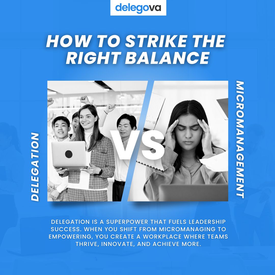 Delegation vs. Micromanagement: How to Strike the Right Balance